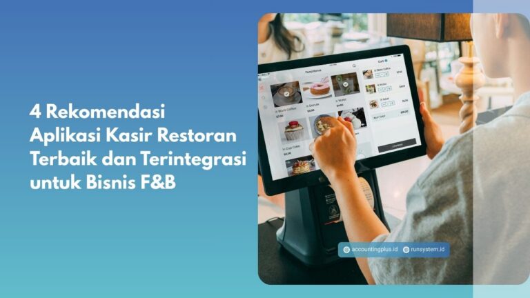 4 Rekomendasi Aplikasi Kasir Restoran Terbaik dan Terintegrasi untuk Bisnis F&B