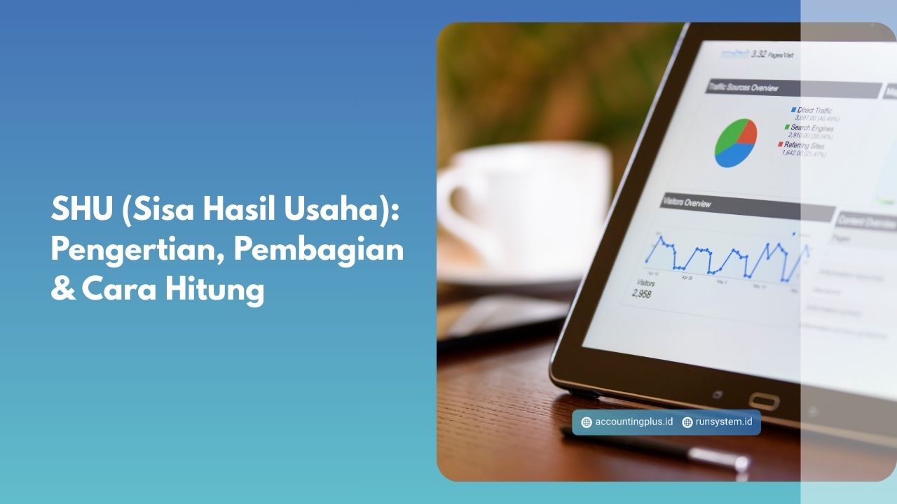 SHU (Sisa Hasil Usaha): Pengertian, Pembagian & Cara Hitung