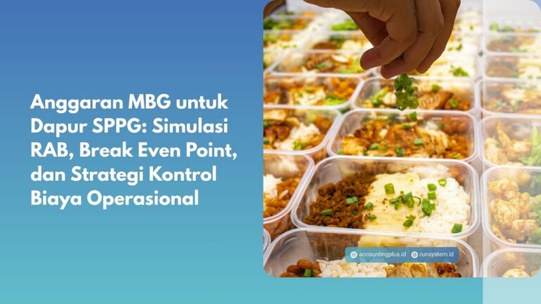 Anggaran MBG untuk Dapur SPPG: Simulasi RAB, Break Even Point, dan Strategi Kontrol Biaya Operasional