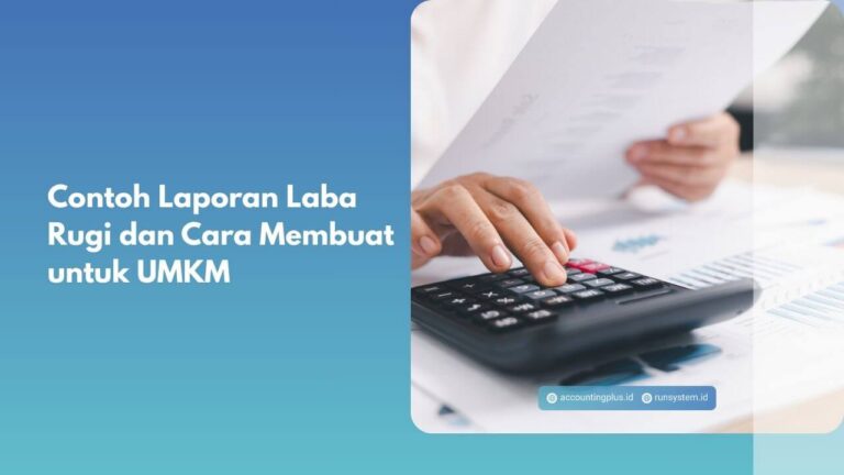 Contoh Laporan Laba Rugi dan Cara Membuat untuk UMKM