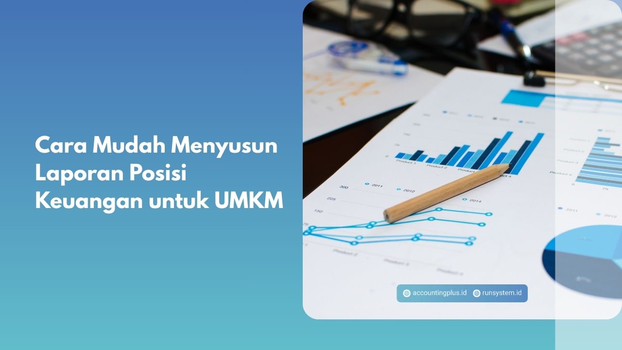 Cara Mudah Menyusun Laporan Posisi Keuangan untuk UMKM
