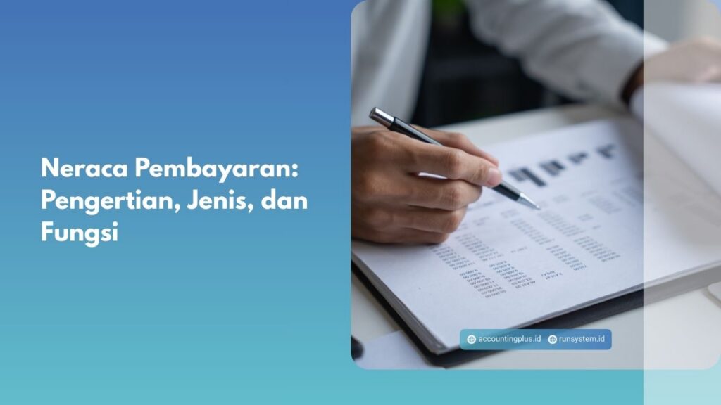 Neraca Pembayaran: Pengertian, Jenis, dan Fungsi