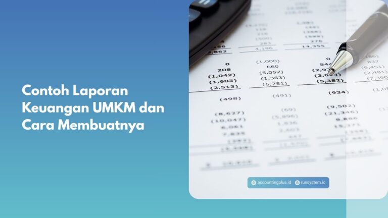 Contoh Laporan Keuangan UMKM dan Cara Membuatnya