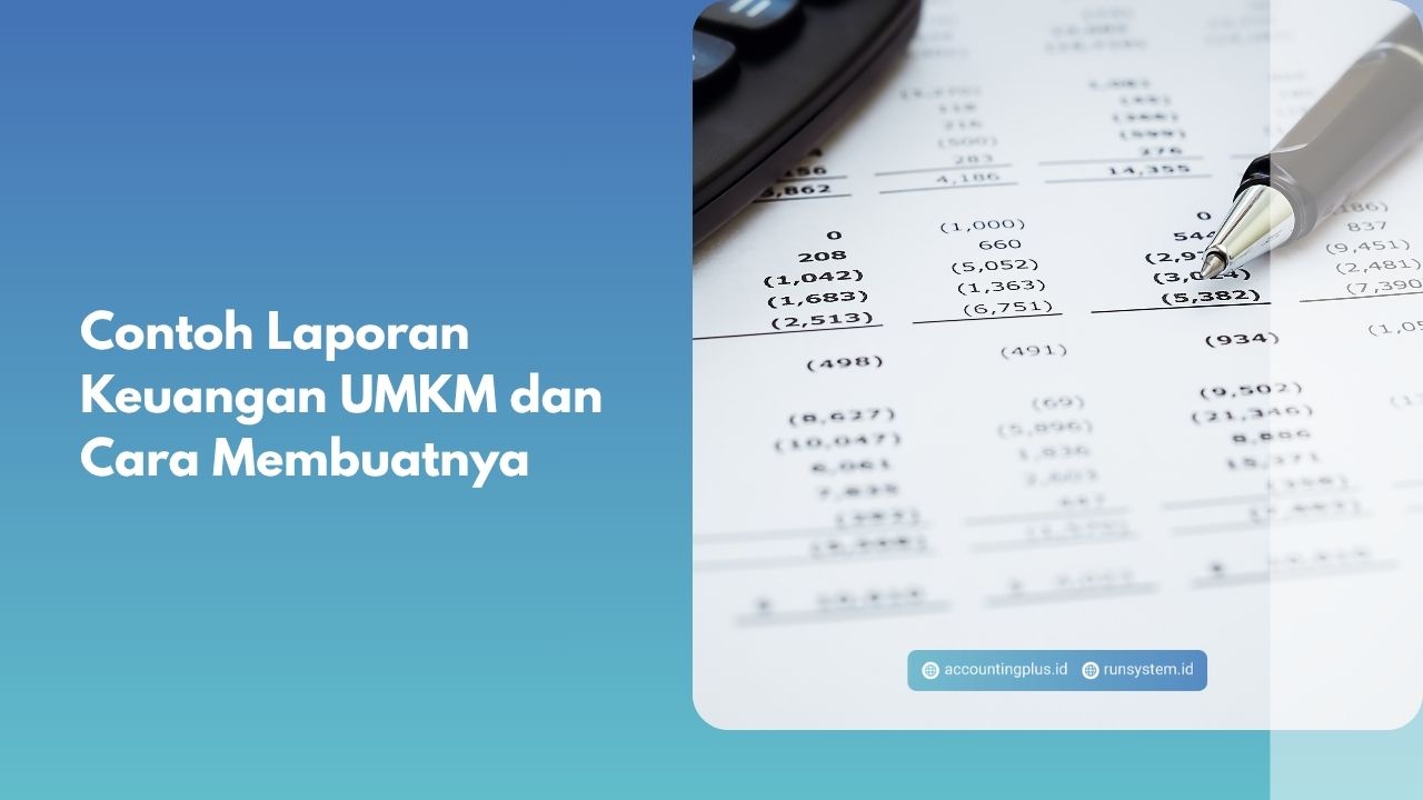 Contoh Laporan Keuangan UMKM dan Cara Membuatnya