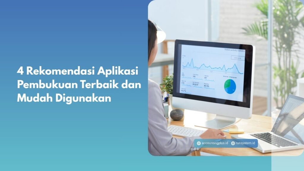 4 Rekomendasi Aplikasi Pembukuan Terbaik dan Mudah Digunakan