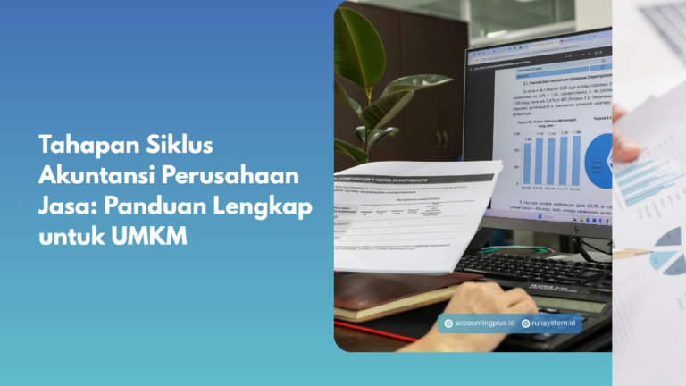 Tahapan Siklus Akuntansi Perusahaan Jasa: Panduan Lengkap untuk UMKM