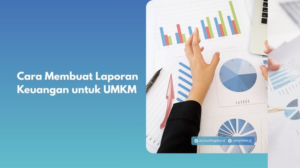 Cara Membuat Laporan Keuangan untuk UMKM