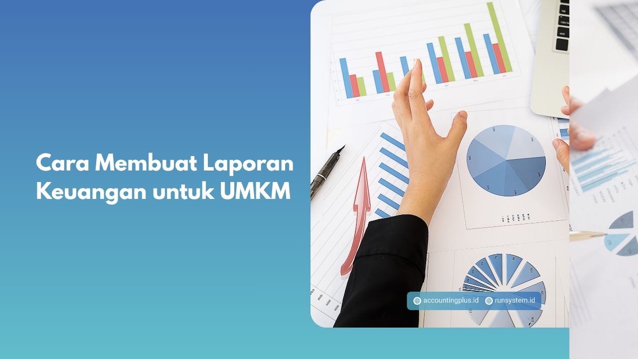 Cara Membuat Laporan Keuangan untuk UMKM