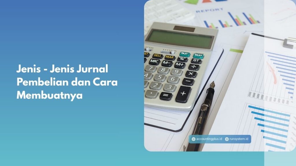 Jenis - Jenis Jurnal Pembelian dan Cara Membuatnya