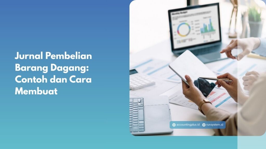 Jurnal Pembelian Barang Dagang: Contoh dan Cara Membuat
