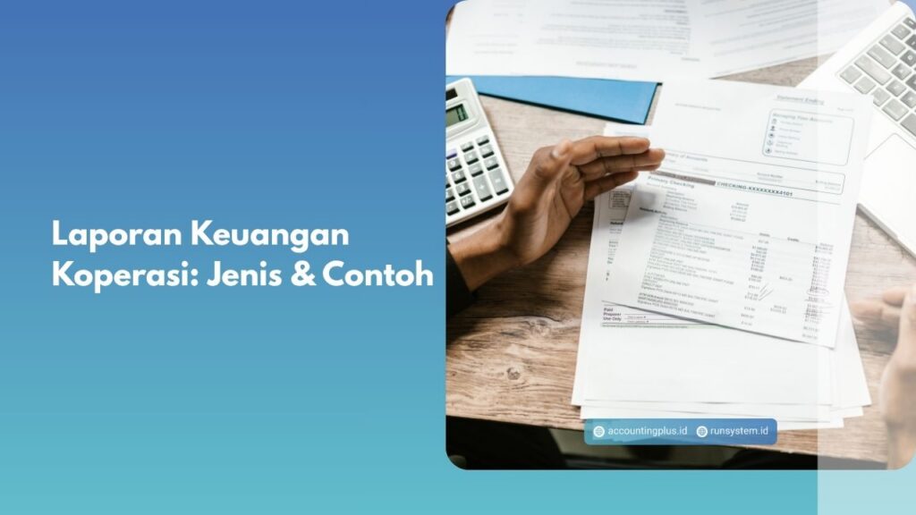 Laporan Keuangan Koperasi: Jenis & Contoh