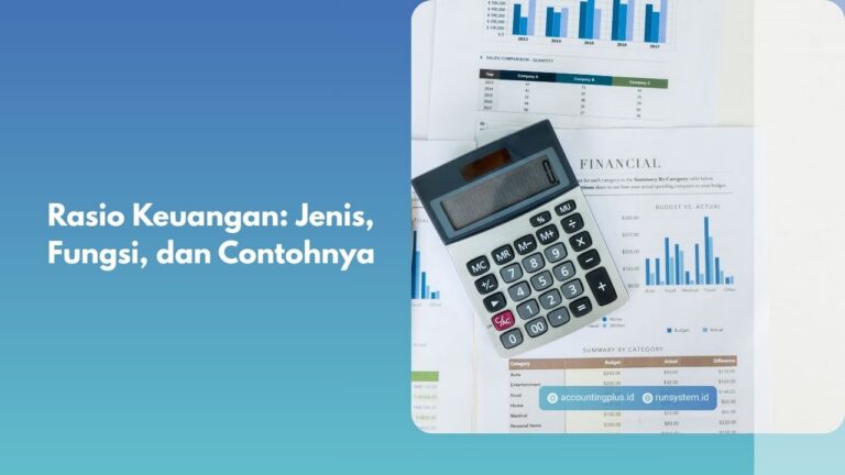 Rasio Keuangan: Jenis, Fungsi, dan Contohnya