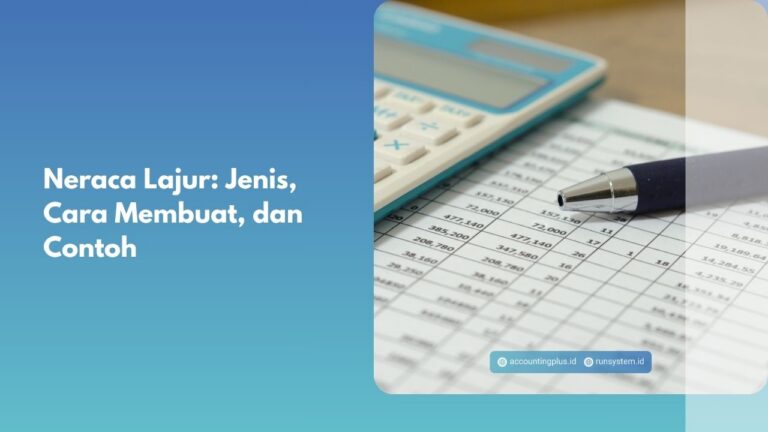 Neraca Lajur: Jenis, Cara Membuat, dan Contoh
