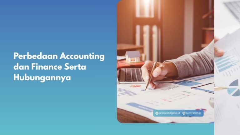 Perbedaan Accounting dan Finance Serta Hubungannya
