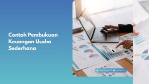 Contoh Pembukuan Keuangan Usaha Sederhana