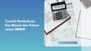 Contoh Pembukuan Kas Masuk dan Keluar untuk UMKM