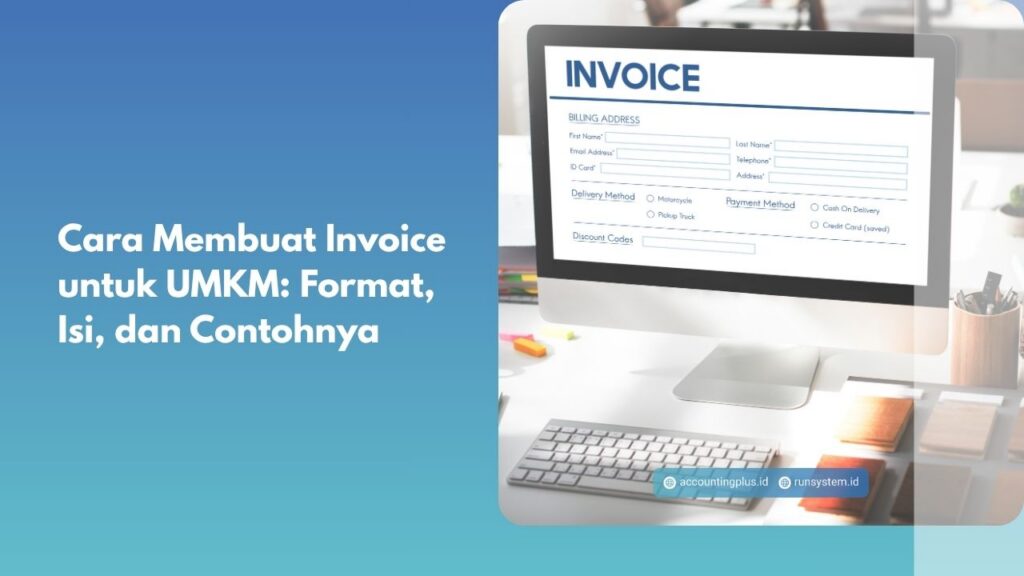 Cara Membuat Invoice untuk UMKM: Format, Isi, dan Contohnya