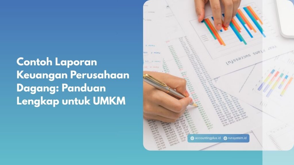 Contoh Laporan Keuangan Perusahaan Dagang: Panduan Lengkap untuk UMKM