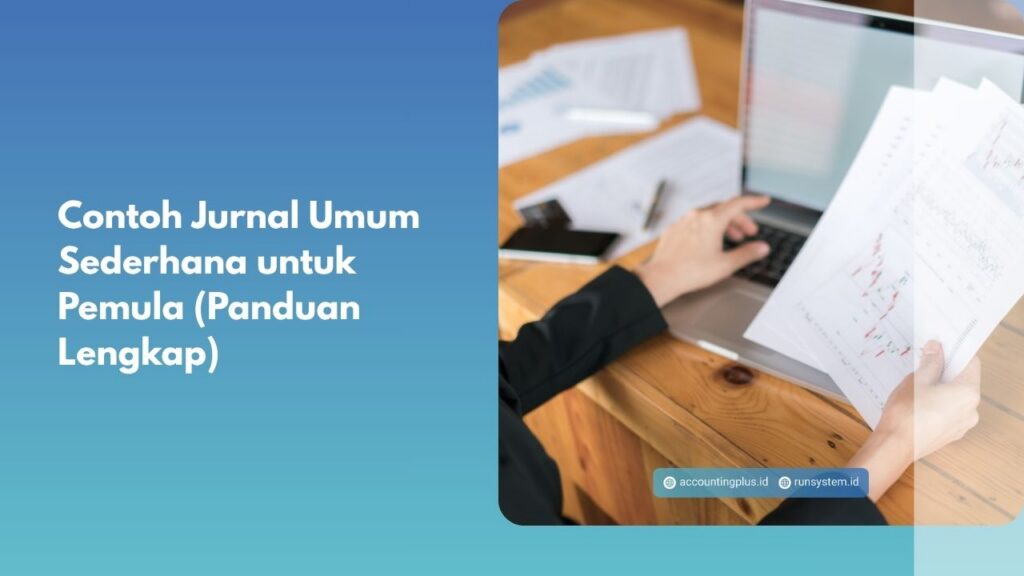 Contoh Jurnal Umum Sederhana untuk Pemula (Panduan Lengkap)