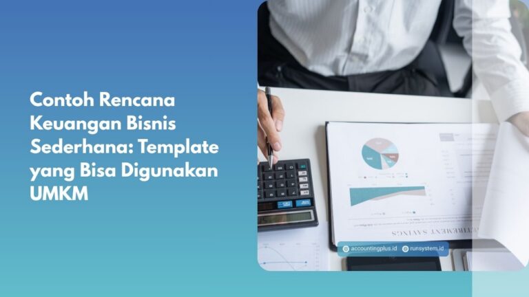 Contoh Rencana Keuangan Bisnis Sederhana: Template yang Bisa Digunakan UMKM