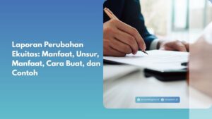 Laporan Perubahan Ekuitas