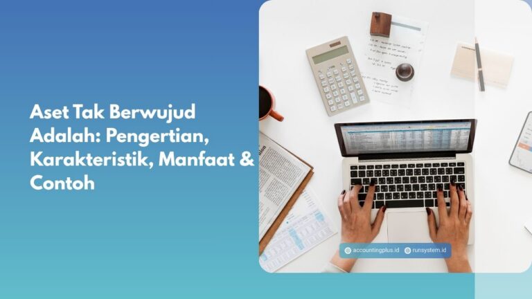 Aset Tak Berwujud Adalah: Pengertian, Karakteristik, Manfaat & Contoh