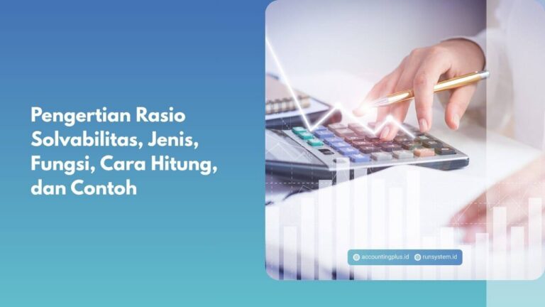 Pengertian Rasio Solvabilitas, Jenis, Fungsi, Cara Hitung, dan Contoh