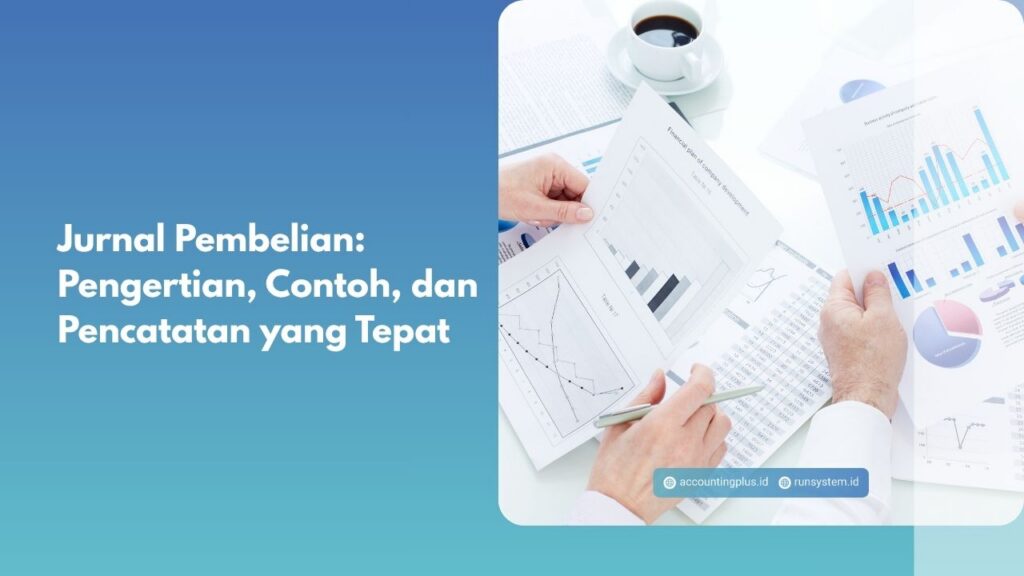 Jurnal Pembelian: Pengertian, Contoh, dan Pencatatan yang Tepat
