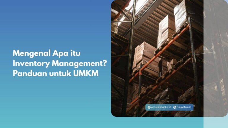 Mengenal Apa itu Inventory Management? Panduan untuk UMKM