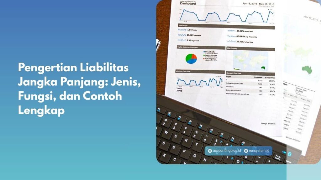 Pengertian Liabilitas Jangka Panjang: Jenis, Fungsi, dan Contoh Lengkap