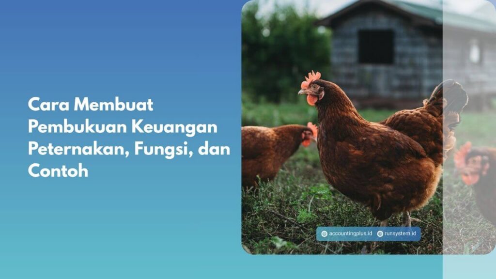 Cara Membuat Pembukuan Keuangan Peternakan, Fungsi, dan Contoh