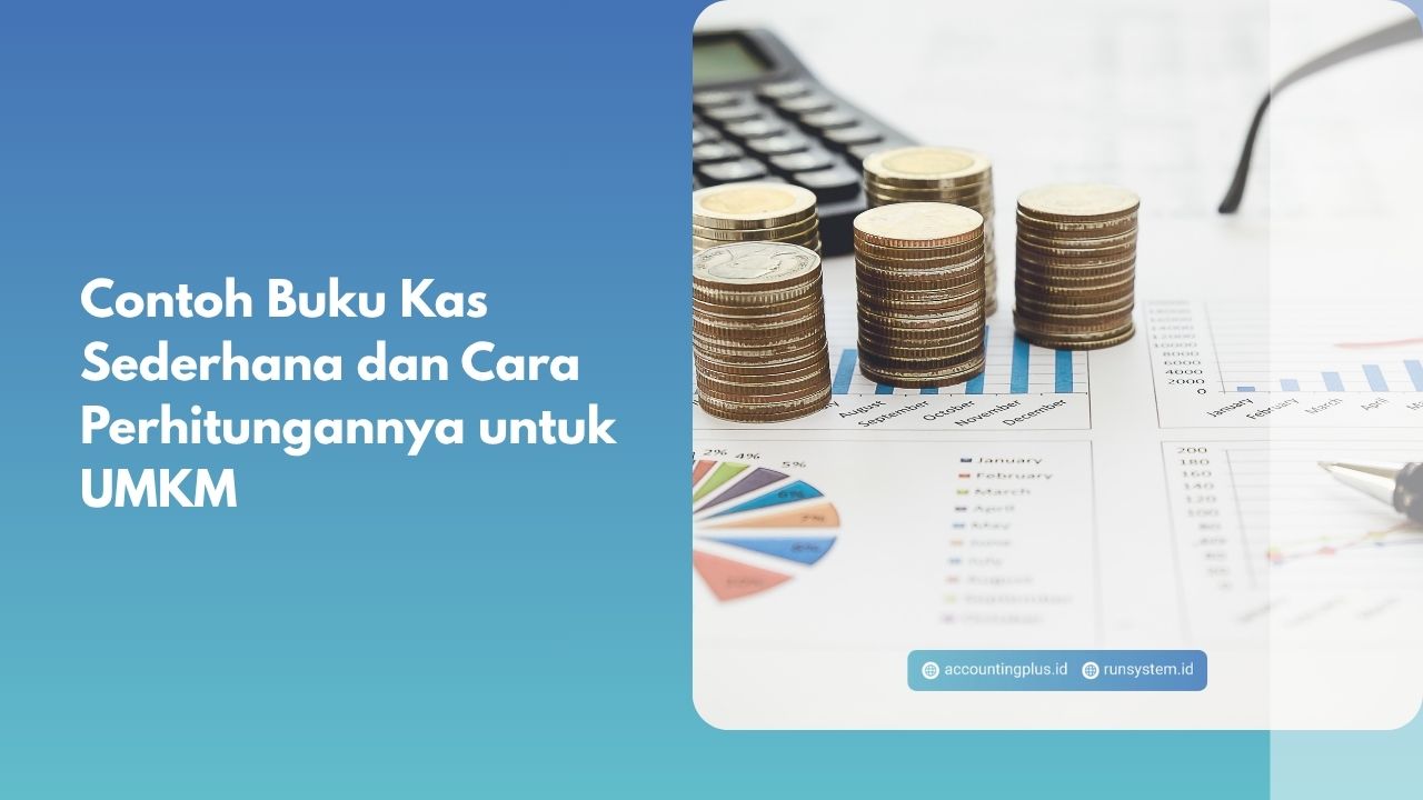 Contoh Buku Kas Sederhana dan Cara Perhitungannya untuk UMKM