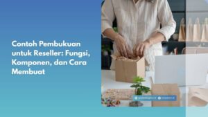Contoh Pembukuan untuk Reseller: Fungsi, Komponen, dan Cara Membuat
