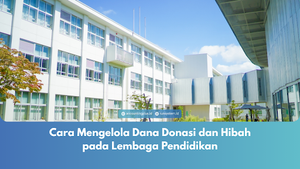 Cara Mengelola Dana Donasi dan Hibah pada Lembaga Pendidikan