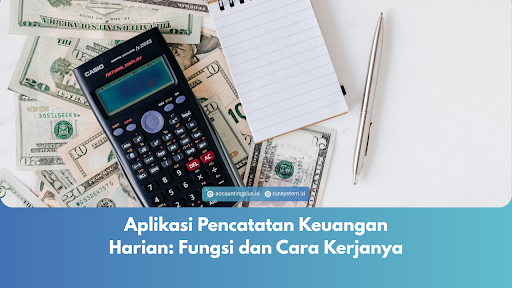 aplikasi pencatatan keuangan harian, aplikasi pencatat keuangan, aplikasi catatan keuangan usaha, pencatatan keuangan harian, pencatatan keuangan usaha, aplikasi keuangan usaha, pencatatan transaksi keuangan, aplikasi keuangan, teknologi akuntansi, Accounting+